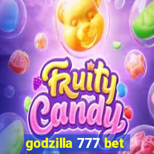 godzilla 777 bet